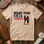 Muay Thai Is My Therapy - T-Shirt