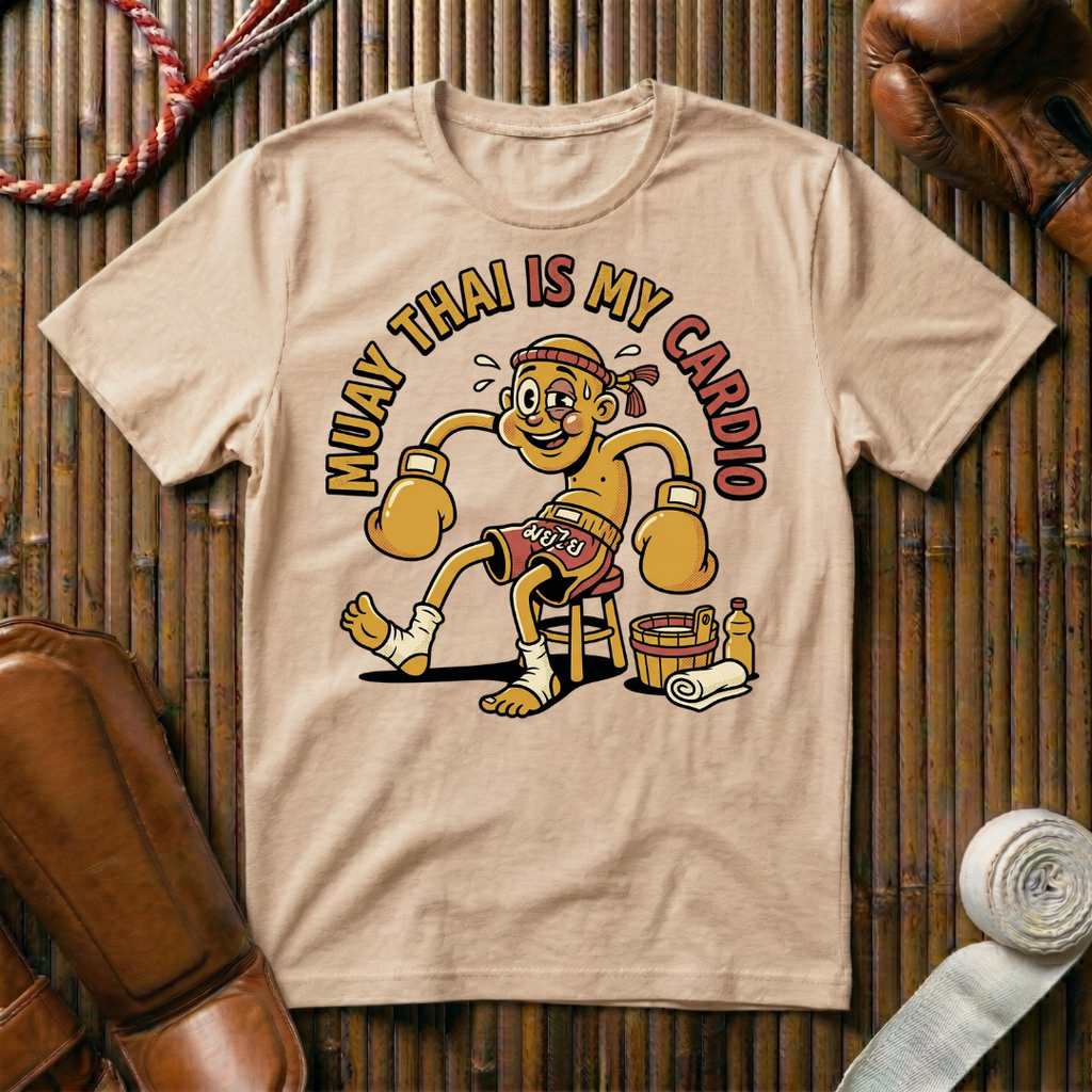 Muay Thai Is My Cardio - T-Shirt