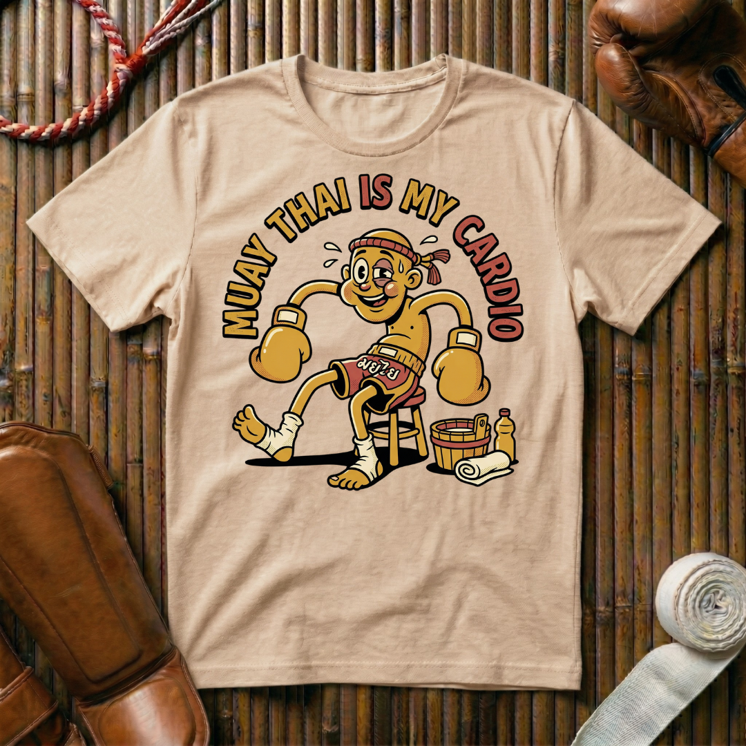 Muay Thai Is My Cardio - T-Shirt
