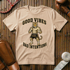 Good Vibes, Bad Intentions - T-Shirt