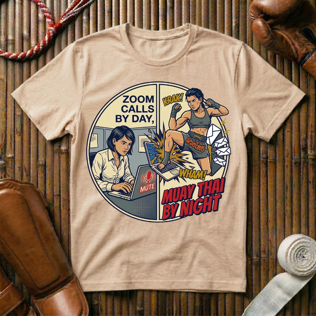 Zoom Call by day Muay Thai By Night - T-Shirt