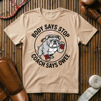Body Says Stop - T-Shirt