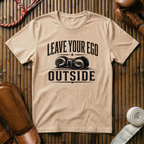 Leave Your Ego Outside - T‑Shirt
