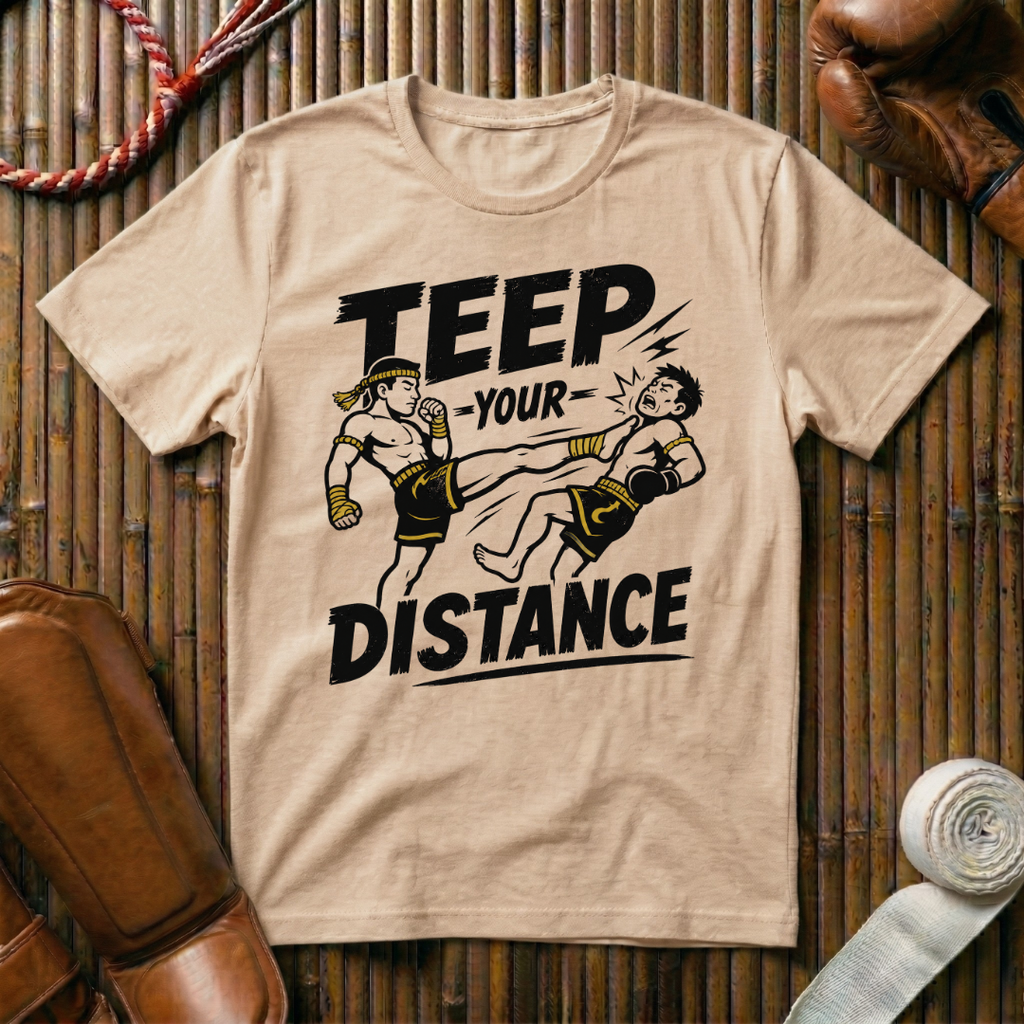 Teep Your Distance - T-Shirt