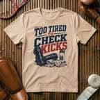 Too Tired To Check Kicks - T‑Shirt