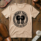 Muay Thai Made Me Do It - T‑Shirt