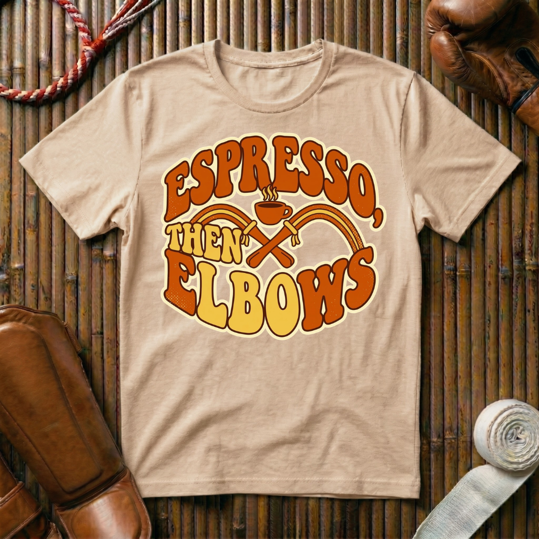 Espresso Then Elbows - T-Shirt