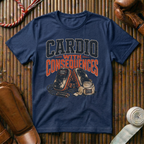 Cardio With Consequences - T-Shirt
