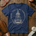 Muay Thai Is My Therapy - T-Shirt