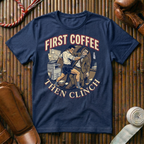First Coffee Then Clinch Time - T-Shirt