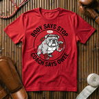 Body Says Stop - T-Shirt