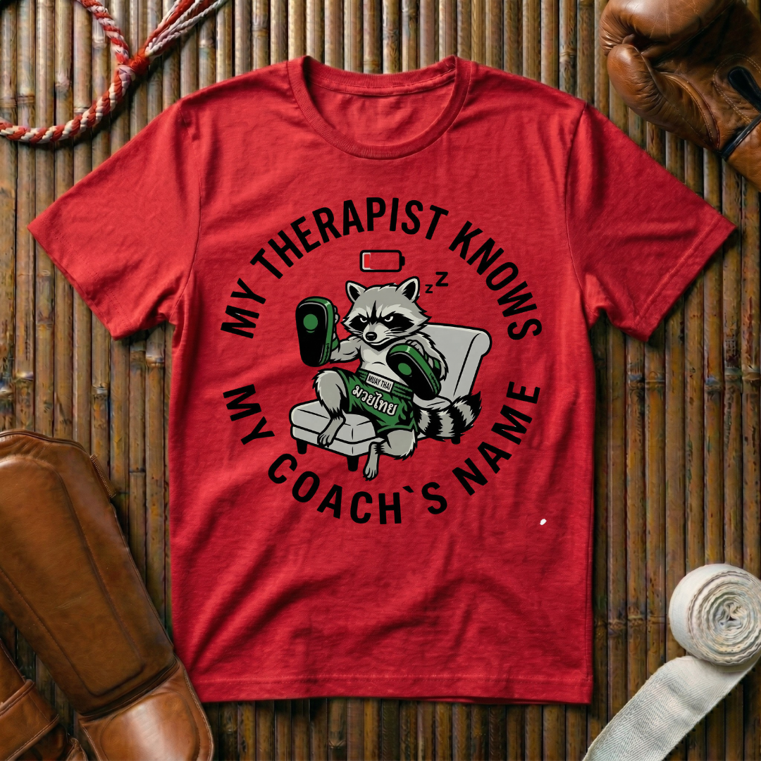 My Therapist Knows My Coaches Name - T-Shirt