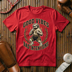 Good Vibes, Bad Intentions - T-Shirt