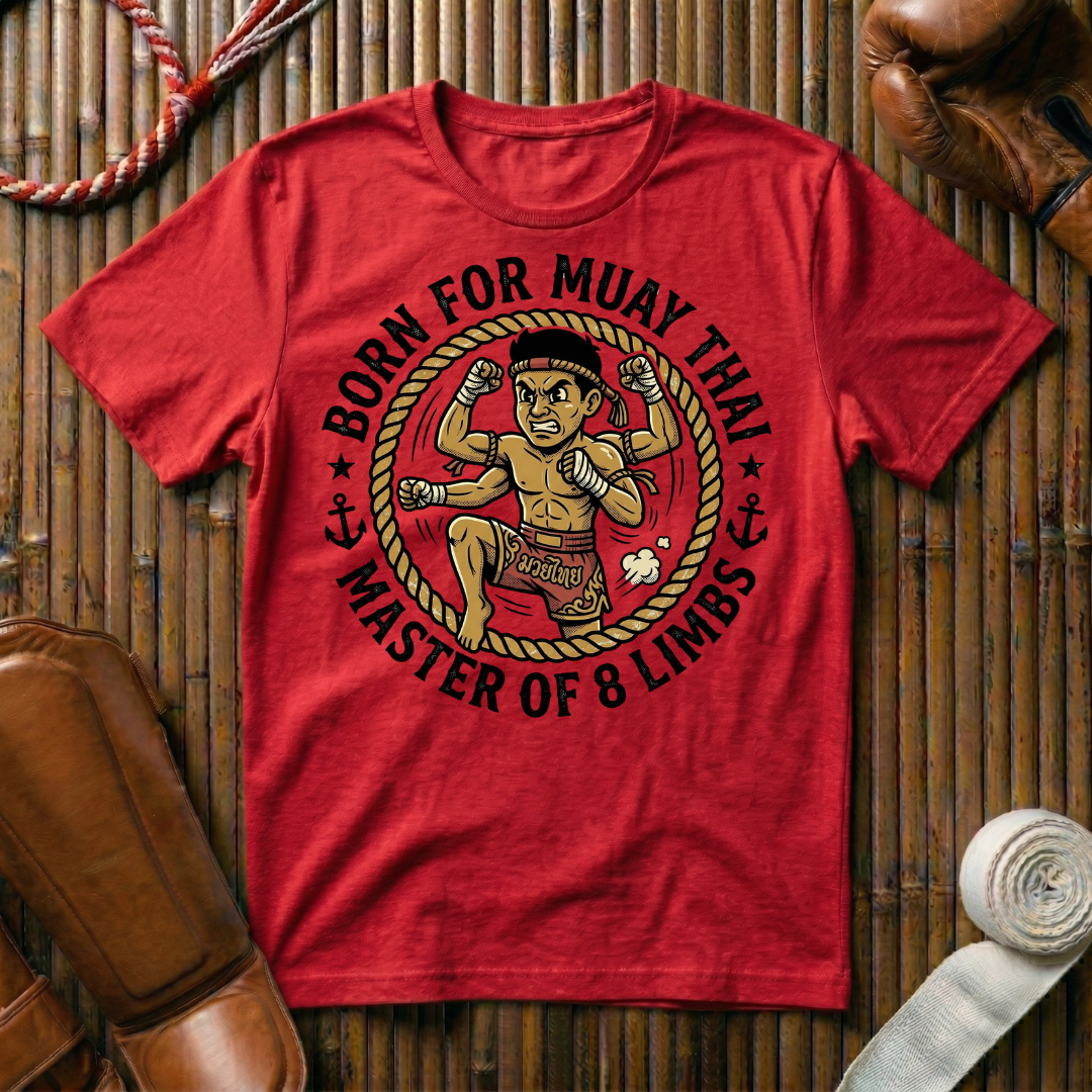 Born For Muay Thai -  T-Shirt