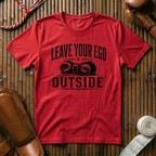Leave Your Ego Outside - T‑Shirt