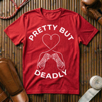 Pretty But Deadly - T-Shirt