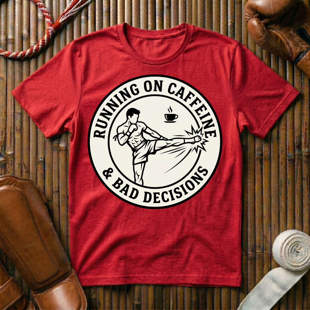 Caffeine & Bad Decisions - T-Shirt