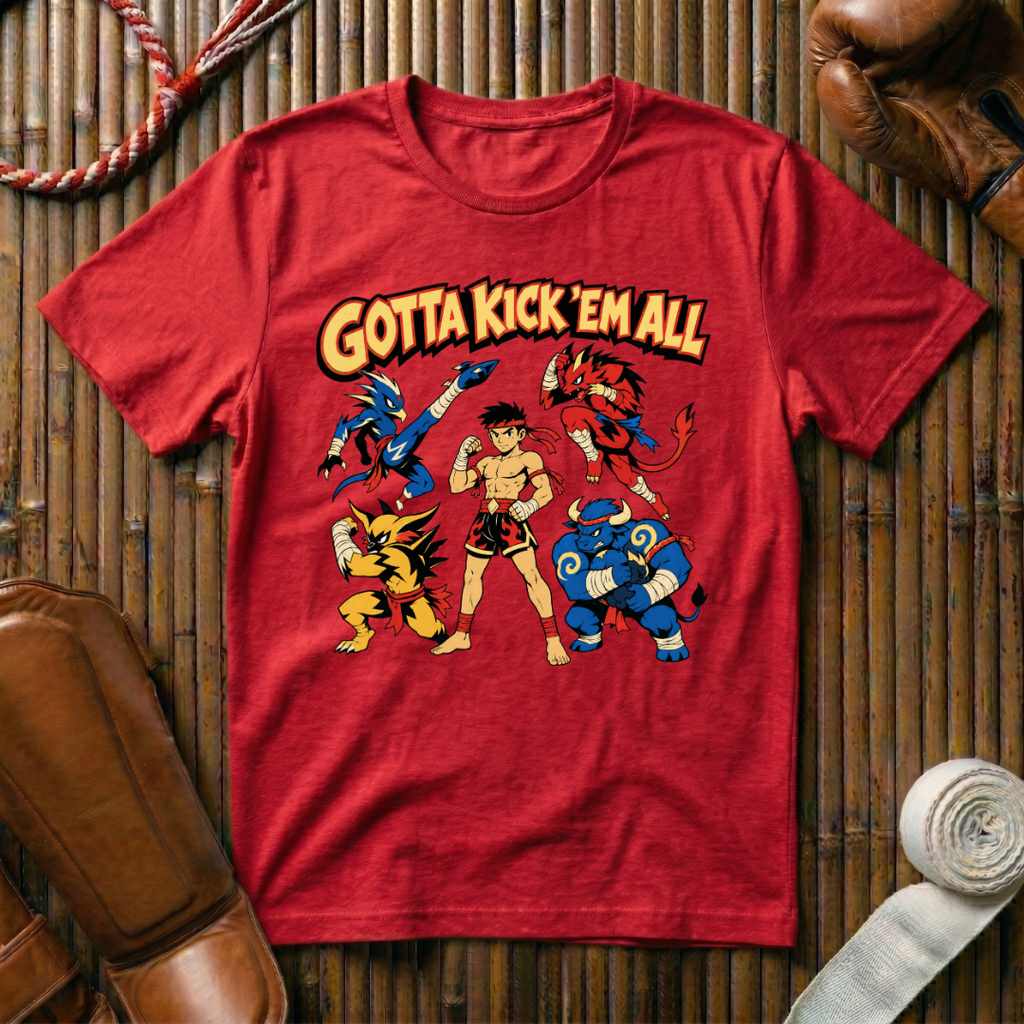 Gotta Kick`Em All - T‑Shirt