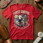 First Coffee Then Clinch Time - T-Shirt