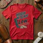 High Kicks Low Standards - T-Shirt