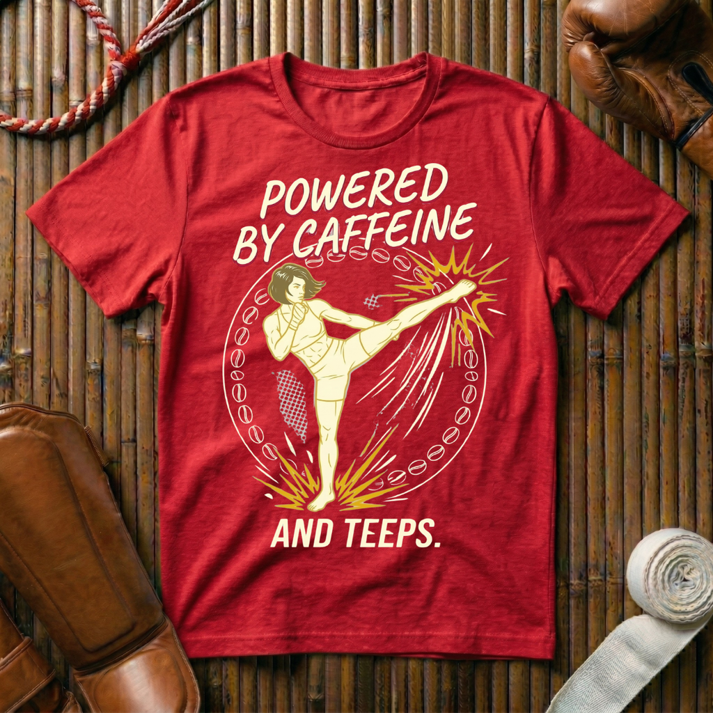 Powered By Caffeine And Teeps - T-Shirt