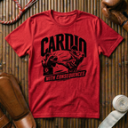Cardio With Consequences - T‑Shirt