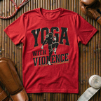 Yoga With Violence - T-Shirt