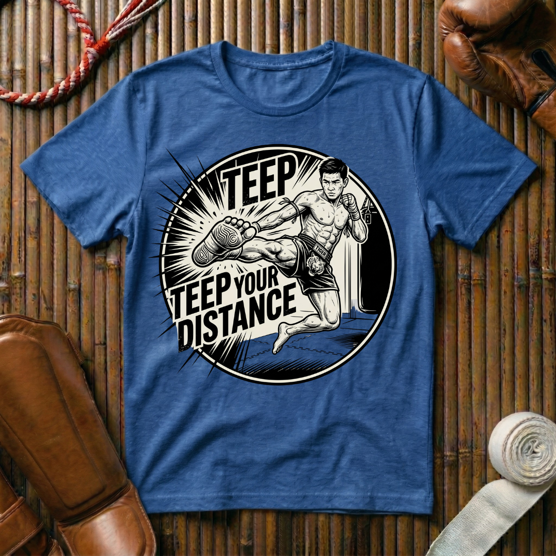 Teep Your Distance - T-Shirt
