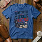 Too Tired To Check Kicks - T‑Shirt