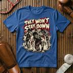 Stay Down - T‑Shirt