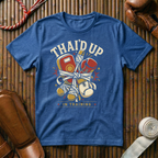 Thai`d Up In Training - T‑Shirt