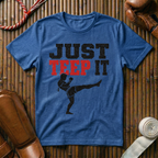 Just Teep It - T‑Shirt