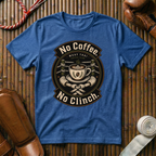No Coffee No Clinch - T‑Shirt