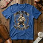 Good Vibes, Bad Intentions - T-Shirt