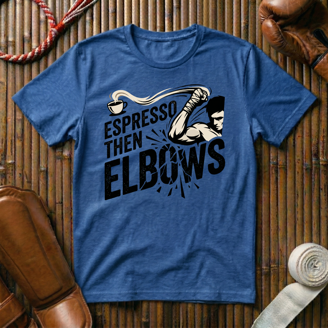 Espresso Then Elbows - T-Shirt