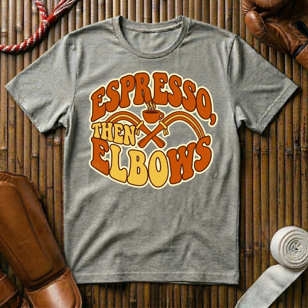 Espresso Then Elbows - T-Shirt