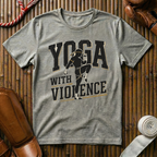 Yoga With Violence - T-Shirt