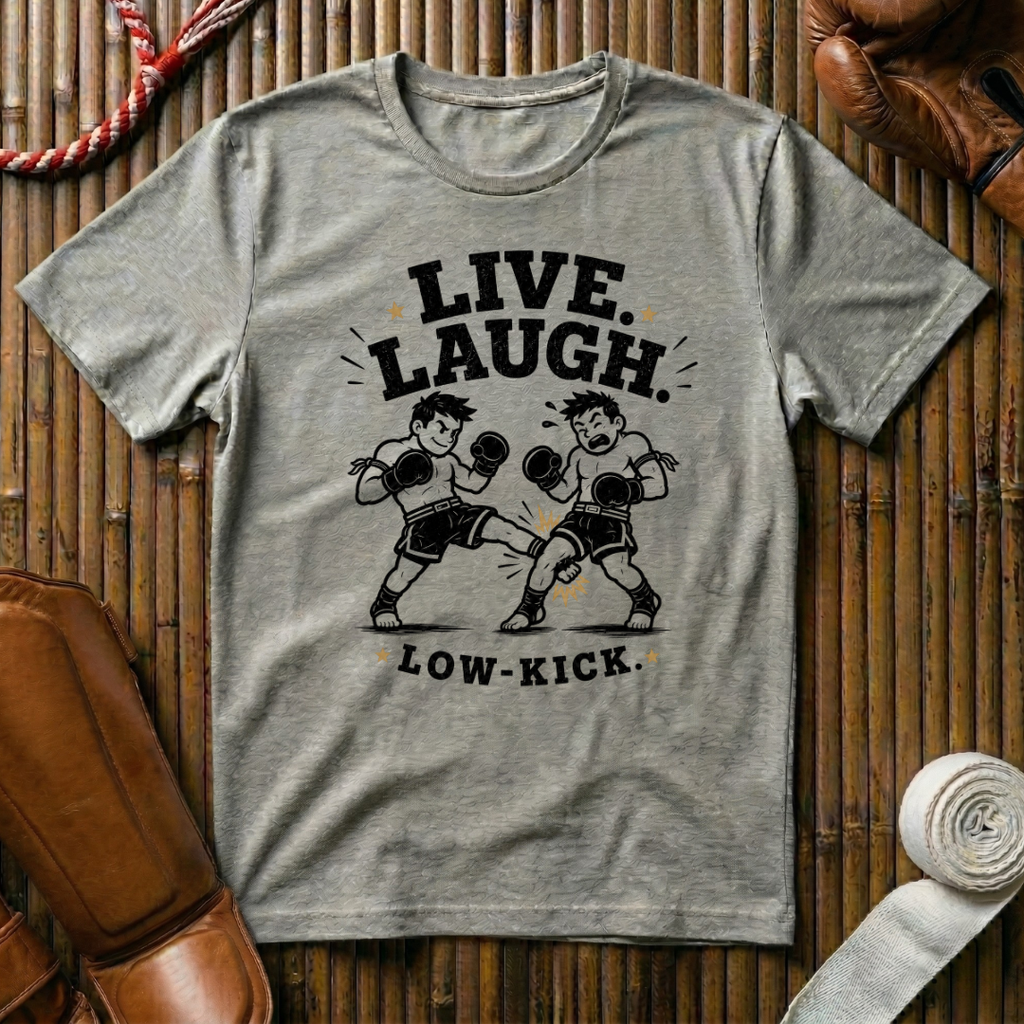 Live, Laugh, Low Kick - T-Shirt