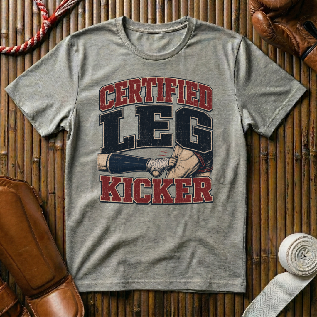Certified Leg Kicker - T-Shirt