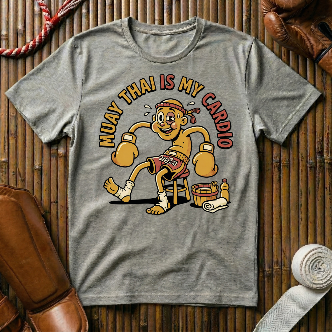 Muay Thai Is My Cardio - T-Shirt