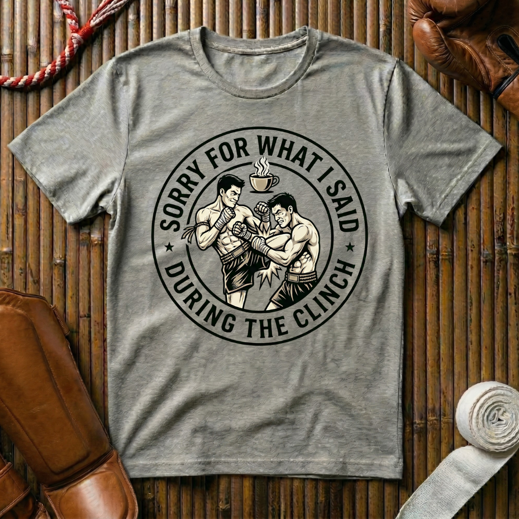 Sorry For What i Said - T-Shirt