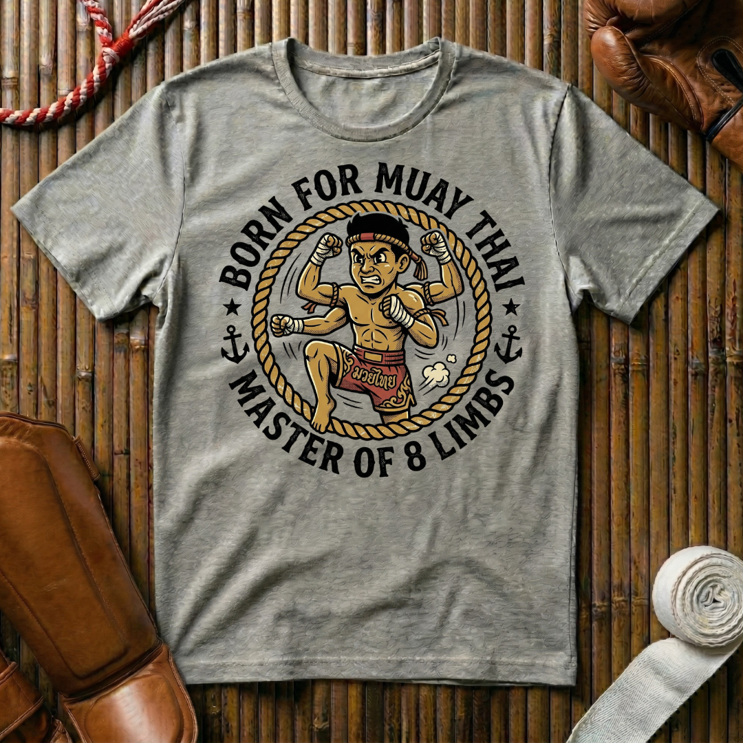Born For Muay Thai -  T-Shirt