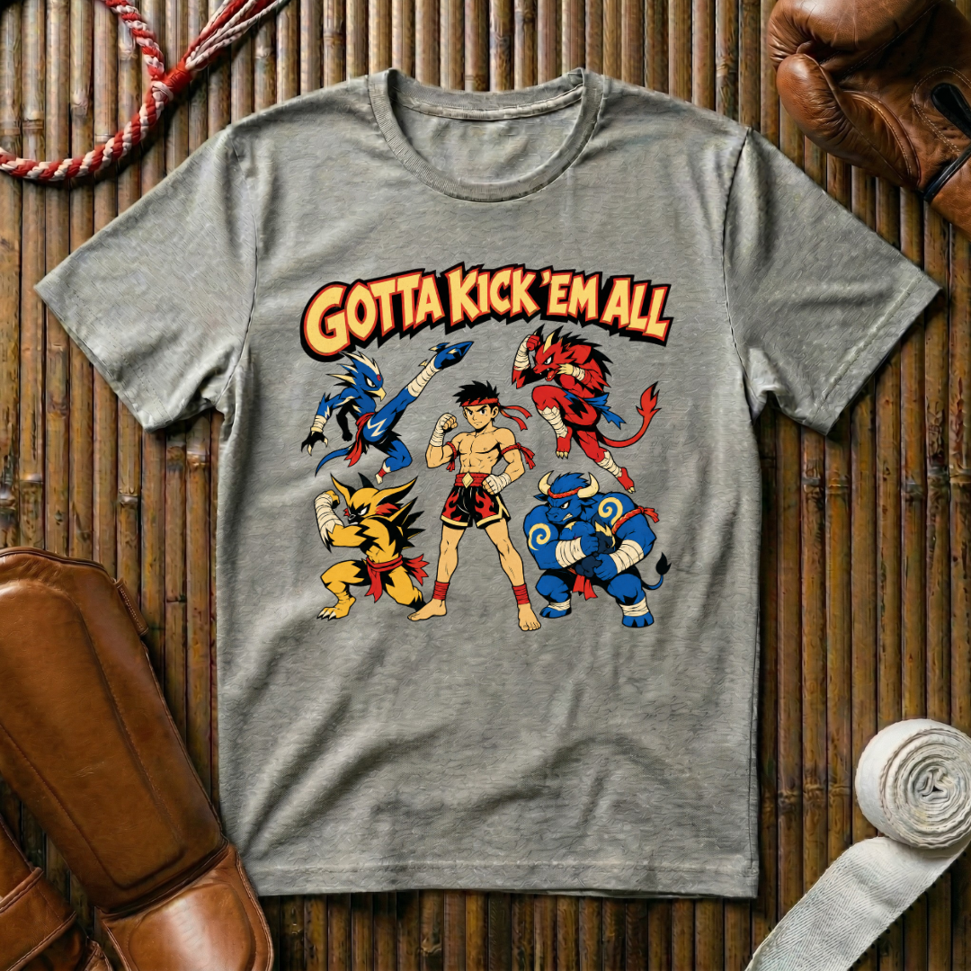 Gotta Kick`Em All - T‑Shirt