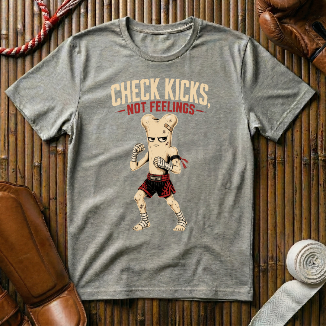 Check Kicks Not Feelings - T-Shirt