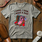 I Came I Saw I Need A Nap - T-Shirt