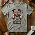 My Love Language Is Sparring - T‑Shirt