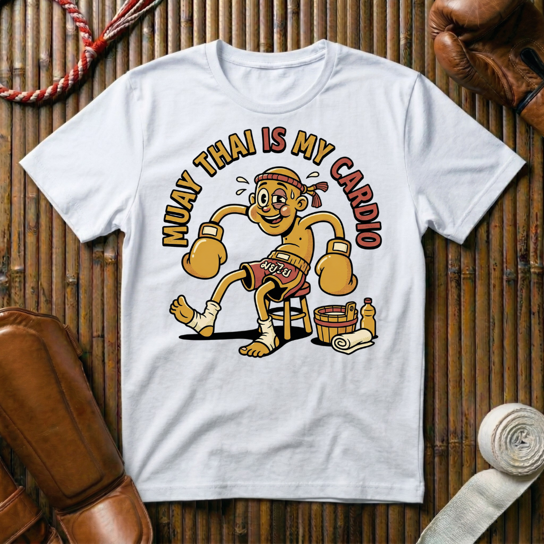 Muay Thai Is My Cardio - T-Shirt