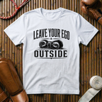 Leave Your Ego Outside - T‑Shirt