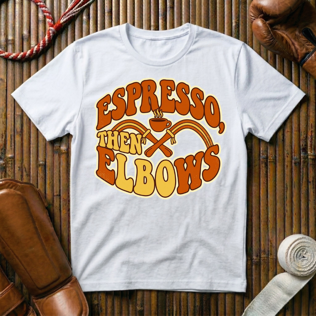 Espresso Then Elbows - T-Shirt