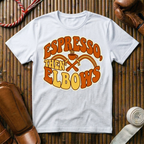 Espresso Then Elbows - T-Shirt